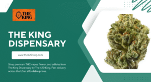 The King Dispensary: Your Go-To Destination for Premium Cannabis by The 420 King