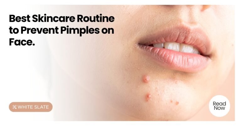 Best Skincare Routine to Prevent Pimples on Face