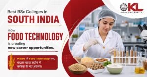 Best BSc colleges in South India – How food technology is creating new career opportunities
