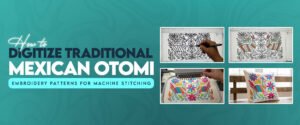 Turning Hand-Stitched Otomi Art Into Machine Embroidery