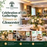 Finding the Right Venue for a Celebration of Life Gathering in Gloucester | Oakwoodhotel.co.uk