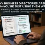 Why Business Directories Aren’t Dead—You’re Just Using Them Wrong