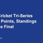 How Cricket Tri-Series Work: Points, Standings and the Final