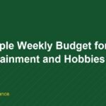 A Simple Weekly Budget for Entertainment and Hobbies