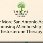 Why More San Antonio Adults Are Choosing Membership-Based Testosterone Therapy