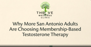 Why More San Antonio Adults Are Choosing Membership-Based Testosterone Therapy