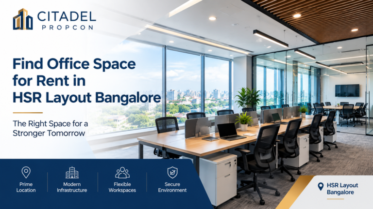 A Guide to Office Space for Rent in HSR Layout Bangalore | Citadel Propcon