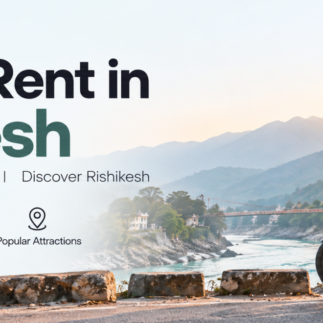 Bike Rent in Rishikesh: A Practical Guide for Visitors