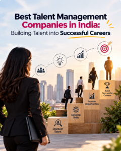 Best Talent Management Companies in India: Building Talent into Successful Careers