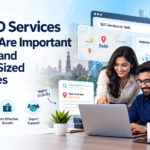 Why SEO Services in Delhi Are Important for Small and Medium-Sized Businesses