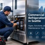 Commercial Refrigeration Repair in Seattle: Signs, Solutions, and Maintenance Tips
