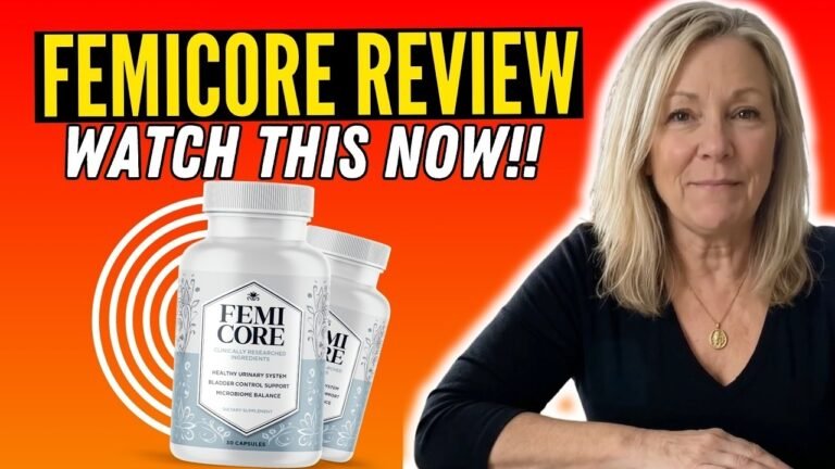 FemiCore Review: Benefits, Ingredients, Uses and Results