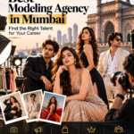 Best Modeling Agency in Mumbai: Find the Right Talent for Your Career