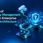 The Role of Thales Key Management in Modern Enterprise Security Architecture